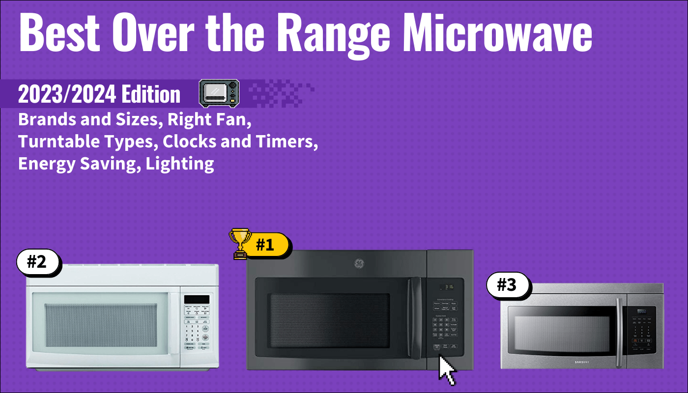 The 7 Best Over-the-Range Microwaves of 2024