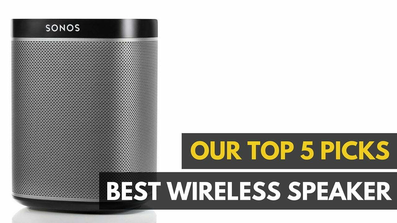 Best Wireless In Top WiFi Speaker Systems