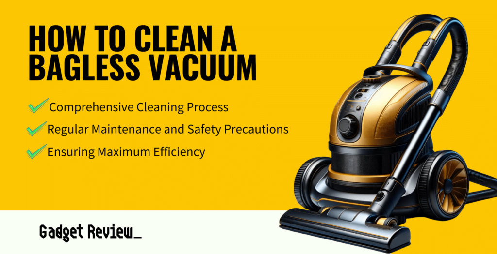 How To Clean A Bagless Vacuum | Maintaining A Cleaner Vacuum